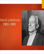 پاورپوینت هنری لوفبور (Henri Lefebvre 1901-1991)